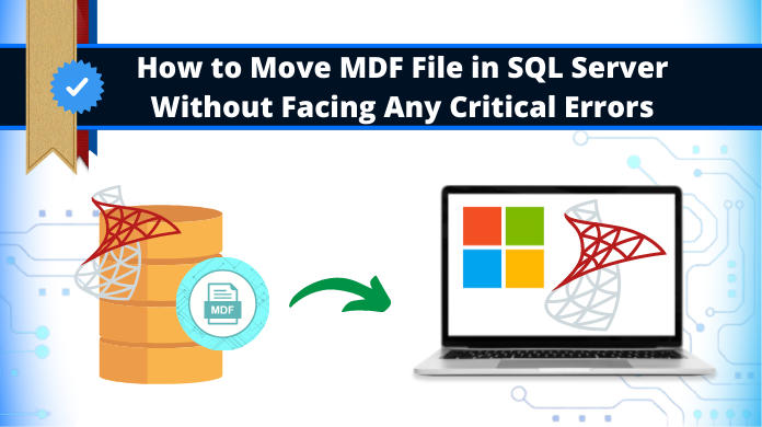 How to Move MDF File in SQL Server